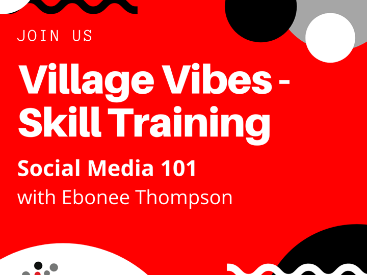 Village Vibes Skill Training - Social Media Basics